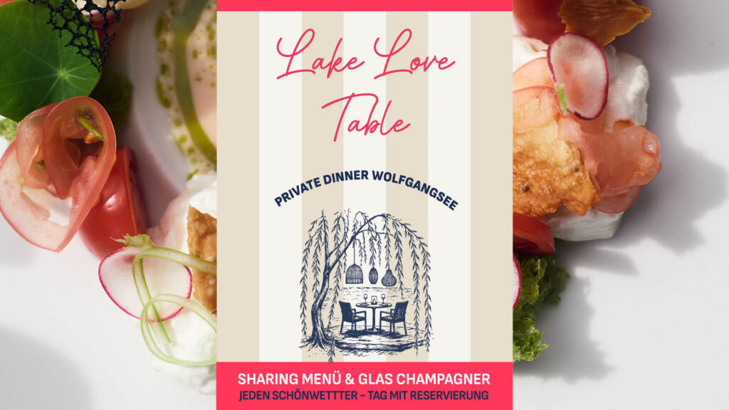 Lake Love Table – Private Dinner Wolfgangsee mit Sharing-Menü & Glas Champagner, SCHÖNWETTER-Tag reserviert